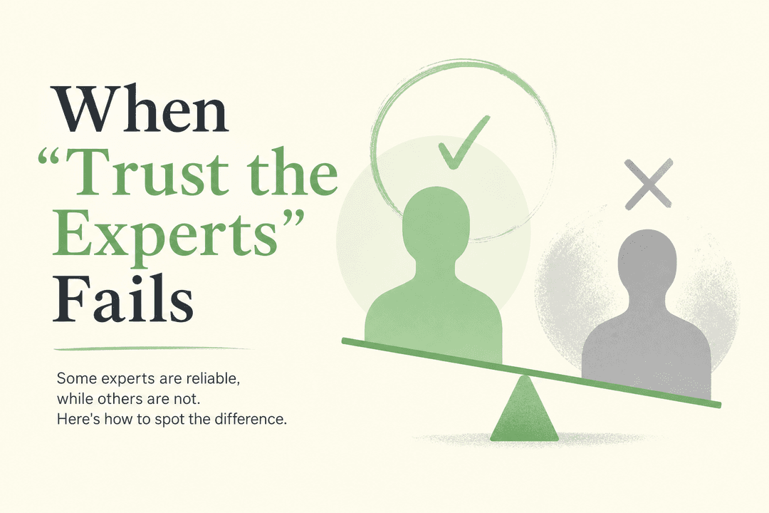 When “Trust the Experts” Fails